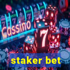 staker bet